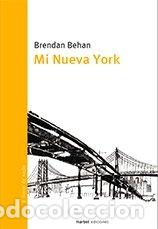 Libros: Mi Nueva York - Brendan Behan - Foto 1