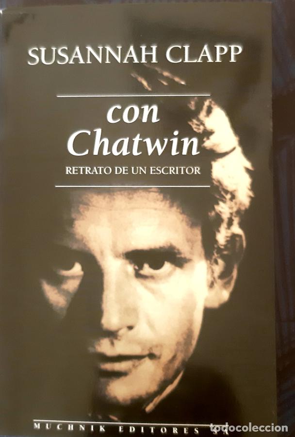 Libros: Con Chatwin. Retrato de un escritor - Susannah Clapp - Foto 1