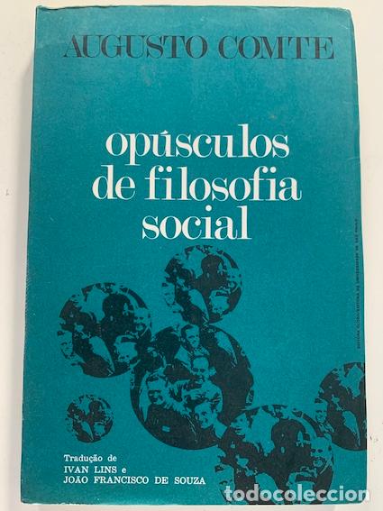 Libros: OP&Uacute;SCULOS DE FILOSOF&Iacute;A SOCIAL - Augusto Comte - Foto 1