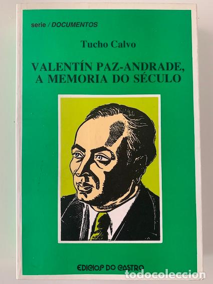 Libros: Valent&iacute;n Paz-Andrade, a memoria do s&eacute;culo - Calvo, Tucho - Foto 1
