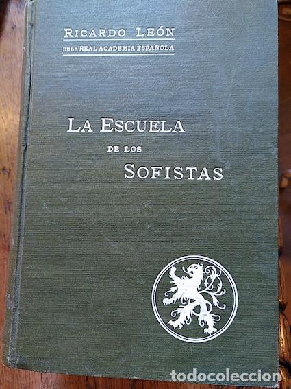 Libros: LA ESCUELA DE LOS SOFISTAS. Tomo III de Obras Completas. - Ricardo Le&oacute;n - Foto 1