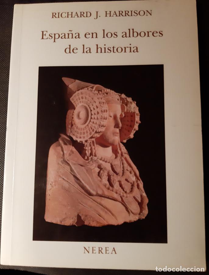 Libros: Espa&ntilde;a en los albores de la Historia. - Richard J. Harrison - Foto 1
