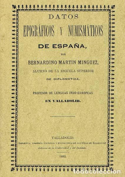 Libros: DATOS EPIGR&Aacute;FICOS Y NUMISM&Aacute;TICOS DE ESPA&Ntilde;A - BERNARDINO MARTIN MINGUEZ - Foto 1