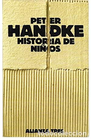 Libros: Historia de ni&ntilde;os - Peter Handke - Foto 1