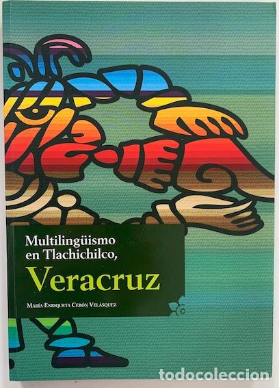 Libros: Multiling&uuml;ismo en Tlachichilco, Veracruz - Cer&oacute;n Vel&aacute;zquez, Mar&iacute;a Enriqueta
