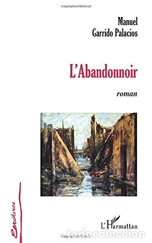 Libros: L&acute;Abandonnoir - Manuel Garrido Palacios - Foto 1