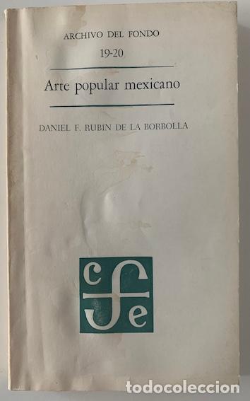 Libros: ARTE POPULAR MEXICANO - RUB&Iacute;N DE LA BORBOLLA, DANIEL F. - Foto 1