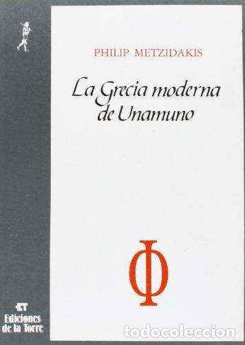 Libros: La Grecia Moderna de Unamuno - Philip Metzidakis - Foto 1