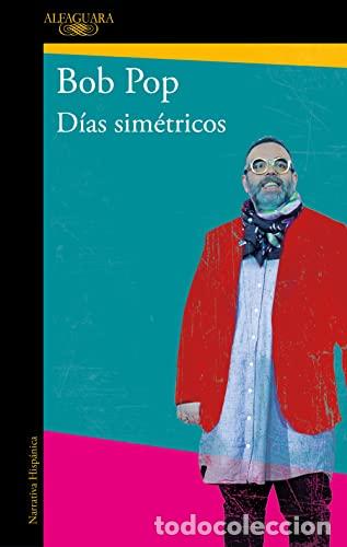 Libros: D&iacute;as sim&eacute;tricos - Pop, Bob - Foto 1