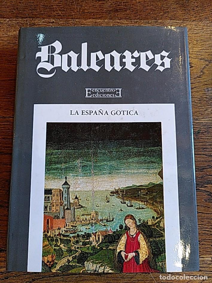 Libros: BALEARES. LA ESPA&Ntilde;A G&Oacute;TICA. - SUREDA PONS, Joan. - Foto 1