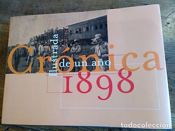 Libros: 1898. Cr&oacute;nica ilustrada de un a&ntilde;o - DIR. Joaqu&iacute;n D&iacute;az - Foto 1