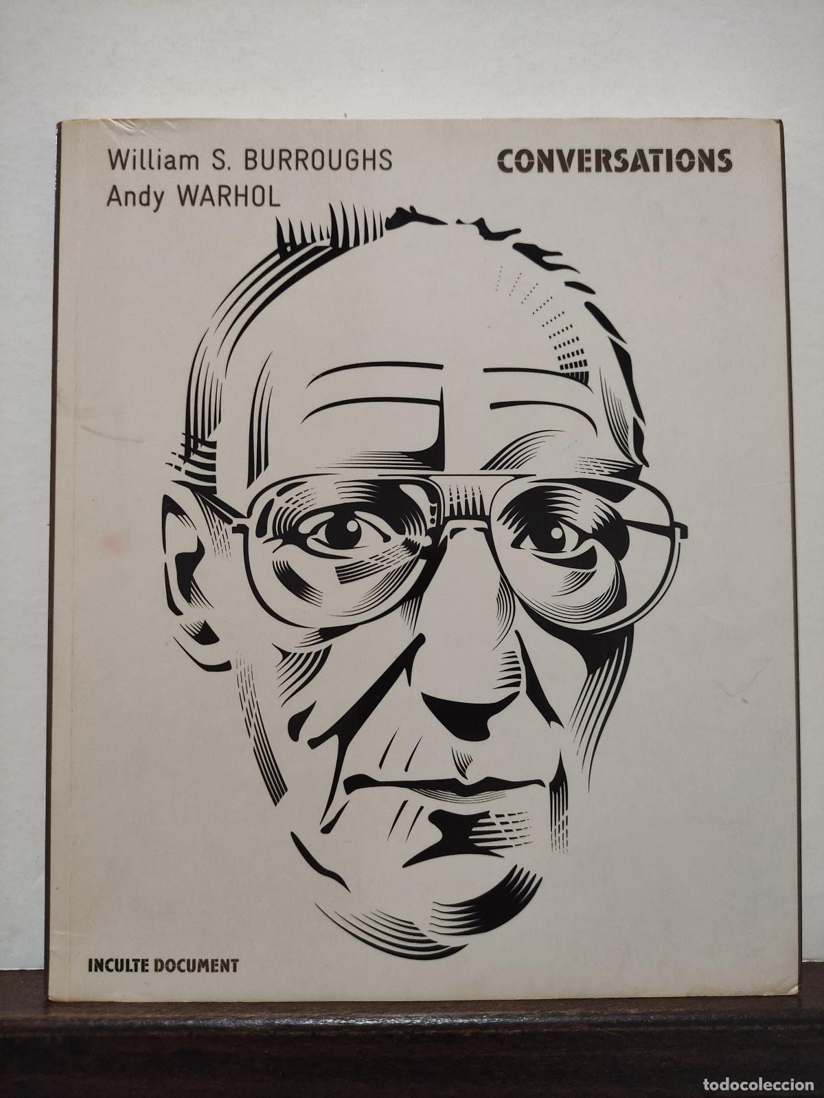 Libros: CONVERSATIONS - WILLIAM S. BURROUGHS - ANDY WARHOL - VICTOR BOCKRIS - Foto 1
