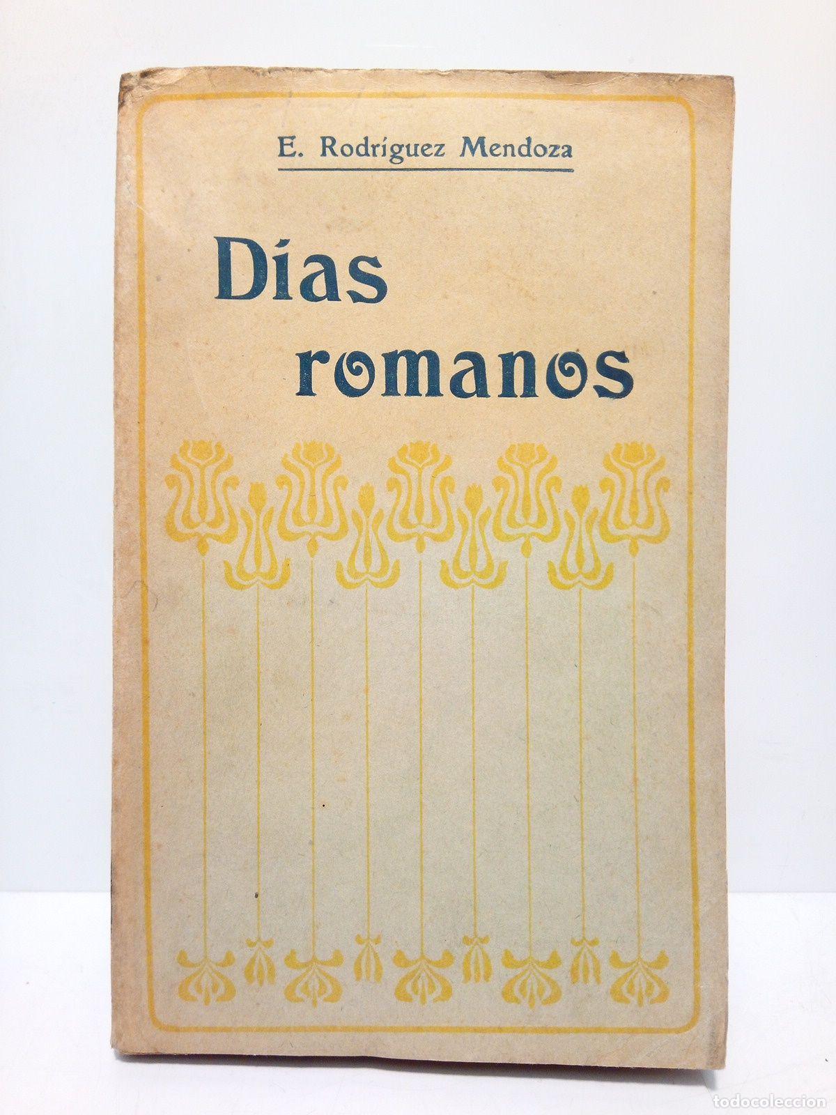 Libros: RODRIGUEZ MENDOZA, E. - D&iacute;as romanos - Foto 1