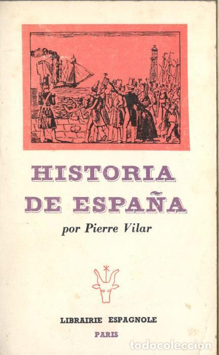 Libros: HISTORIA DE ESPA&Ntilde;A. - VILAR, Pierre. - Foto 1