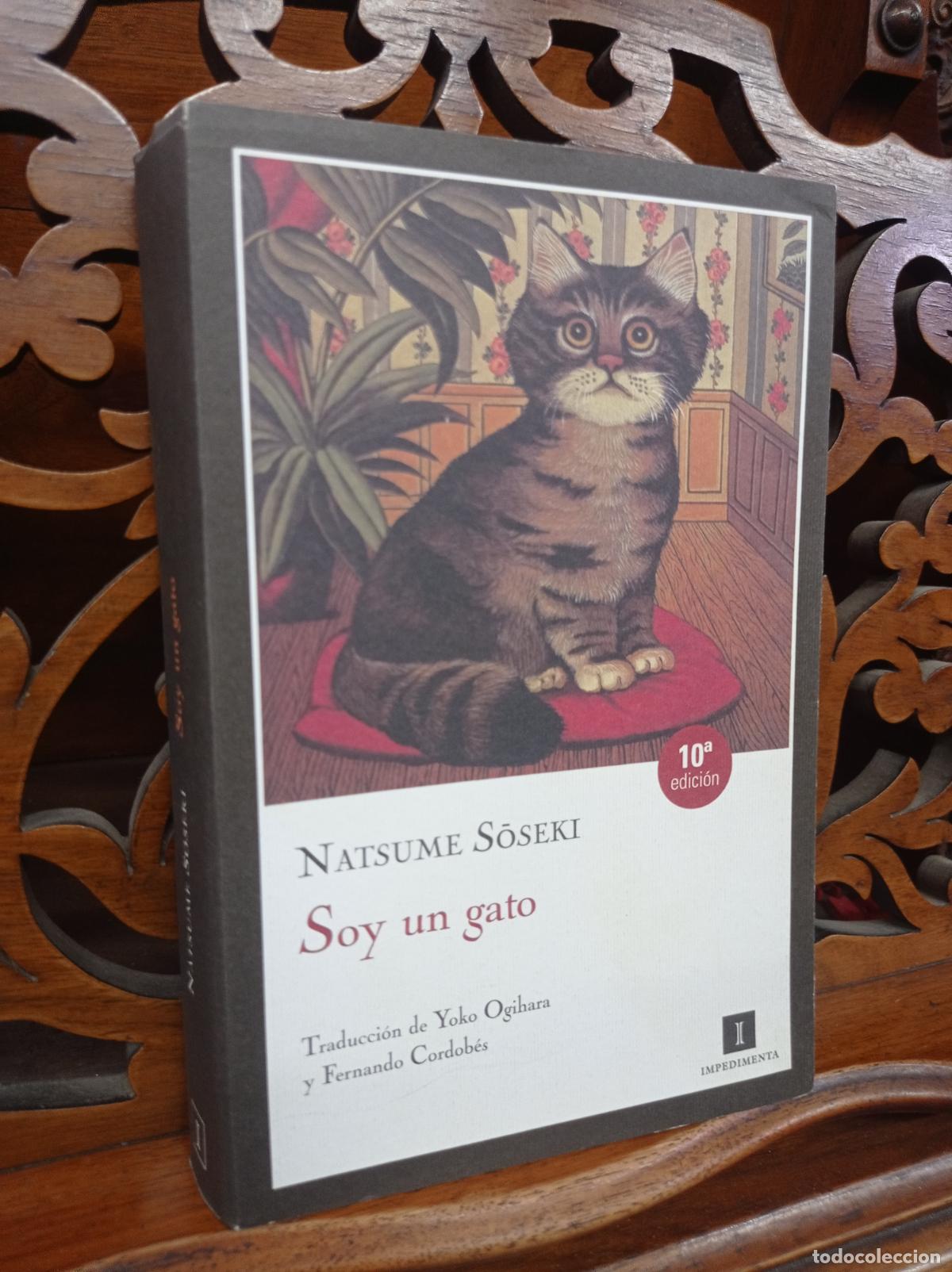 Libros: SOY UN GATO, NATSUME SOSEKI. IMPEDIMENTA 2010. IMPECABLE - Foto 2