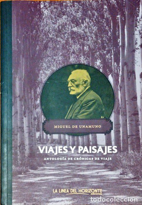 Libros: Viajes y paisajes. Antolog&iacute;a de cr&oacute;nicas de viaje - DE UNAMUNO, MIGUEL