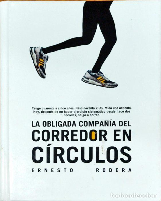 Libros: La obligada compa&ntilde;&iacute;a del corredor en c&iacute;rculos - RODERA, ERNESTO - Foto 1