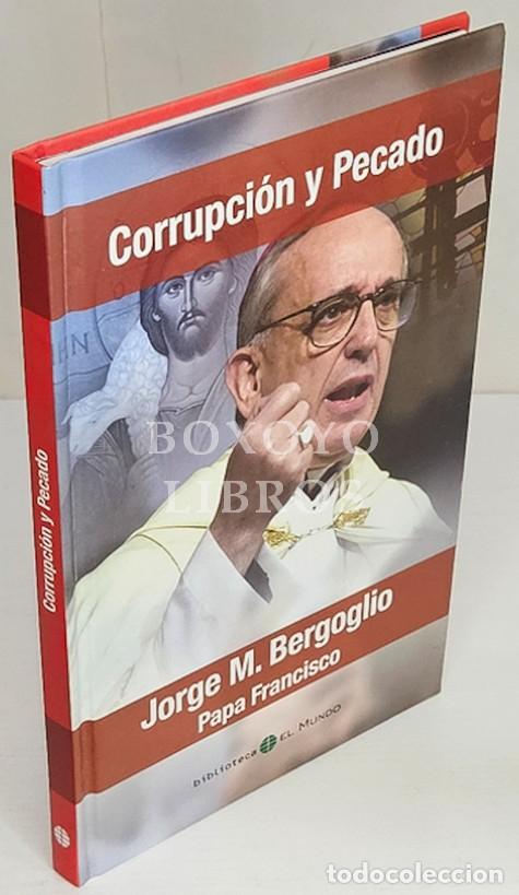 Libros: BERGOGLIO,Jorge M. (Papa Francisco). Corrupci&oacute;n y pecado - Foto 1