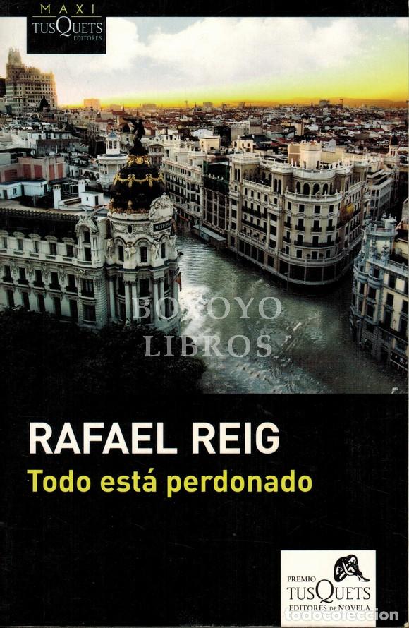 Libros: REIG, Rafael. Todo est&aacute; perdonado - Foto 1