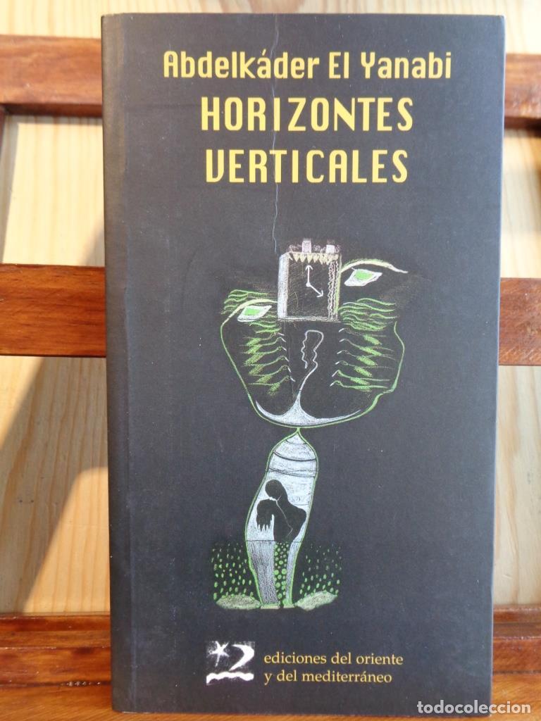 Libros: HORIZONTES VERTICALES - ABDELK&Aacute;DER EL YANABI - Foto 1