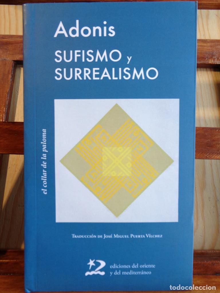 Libros: SUFISMO Y SURREALISMO - ALI &Aacute;HMAD SA&Iacute;D &Eacute;SBER (ADONIS) - Foto 1