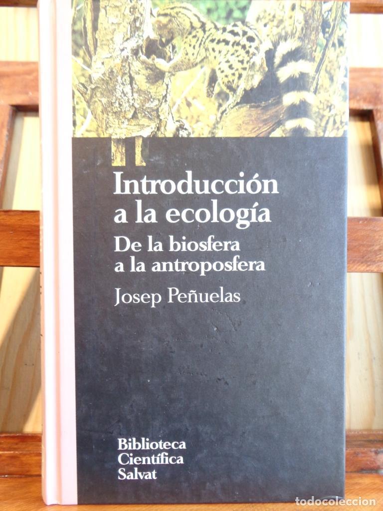 Libros: INTRODUCCI&Oacute;N A LA ECOLOG&Iacute;A. De la biosfera a la antroposfera. - JOSEP PE&Ntilde;UELAS - Foto 1