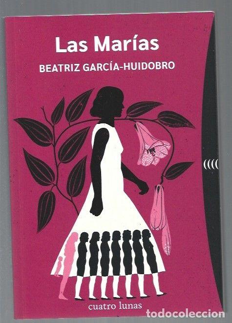 Libros: MARIAS - LAS - GARCIA-HUIDOBRO, BEATRIZ - Foto 1