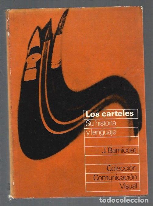 Libros: CARTELES - LOS. SU HISTORIA Y LENGUAJE - J. BARNICOAT - Foto 1