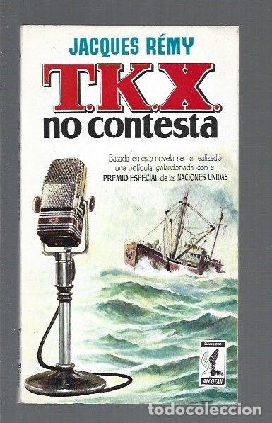 Libros: T.K.X. NO CONTESTA (TKX) - REMY, JACQUES - Foto 1