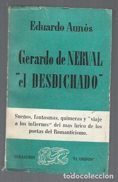 Libros: GERARD DE NERVAL EL DESDICHADO - AUNOS, EDUARDO - Foto 1