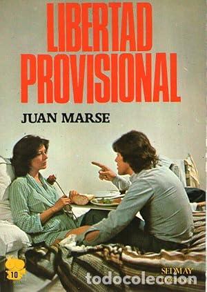 Libros: LIBERTAD PROVISIONAL - Marse, Juan - Foto 1