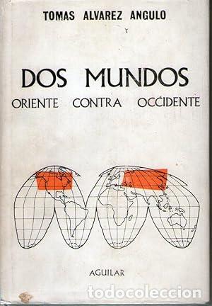 Libros: DOS MUNDOS - ORIENTE CONTRA OCCIDENTE - Alvarez Angulo, Tom&aacute;s - Foto 1
