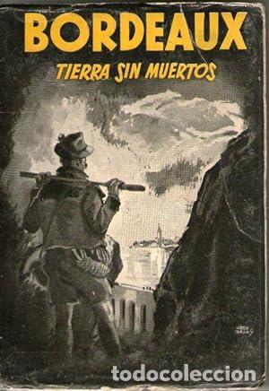 Libros: TIERRA SIN MUERTOS - Bordeaux, Henry - Foto 1