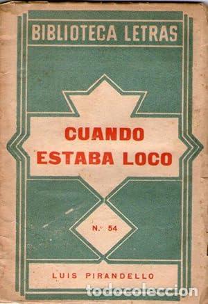 Libros: CUANDO ESTABA LOCO - Pirandello, Luis - Foto 1