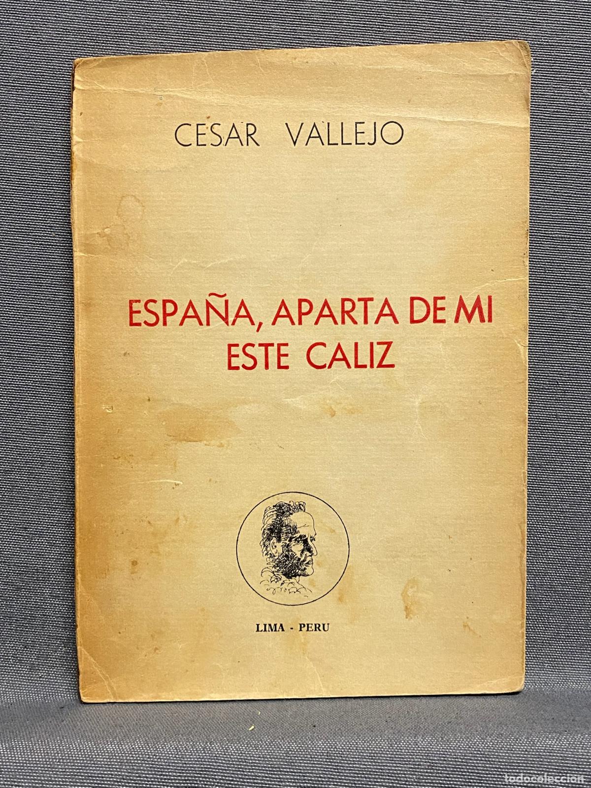 Libros: ESPA&Ntilde;A, APARTA DE M&Iacute; ESTE C&Aacute;LIZ. - VALLEJO, CESAR. - Foto 1