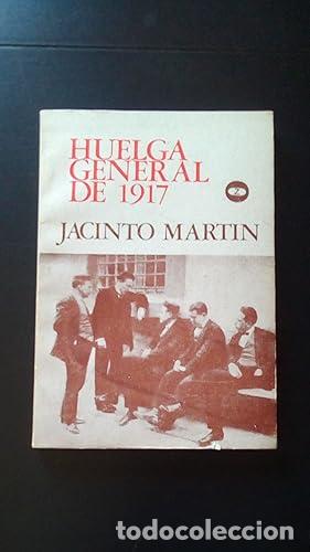 Libros: HUELGA GENERAL DE 1917 - Mart&iacute;n, Jacinto - Foto 1