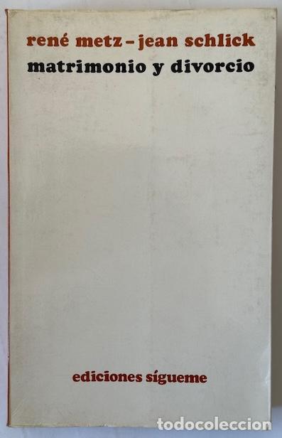 Libros: MATRIMONIO Y DIVORCIO - METZ, Ren&eacute;; SCHLICK, Jean - Foto 1