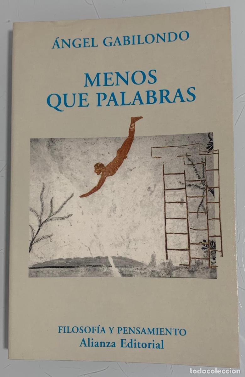 Libros: MENOS QUE PALABRAS - &Aacute;ngel Gabilondo - Foto 1