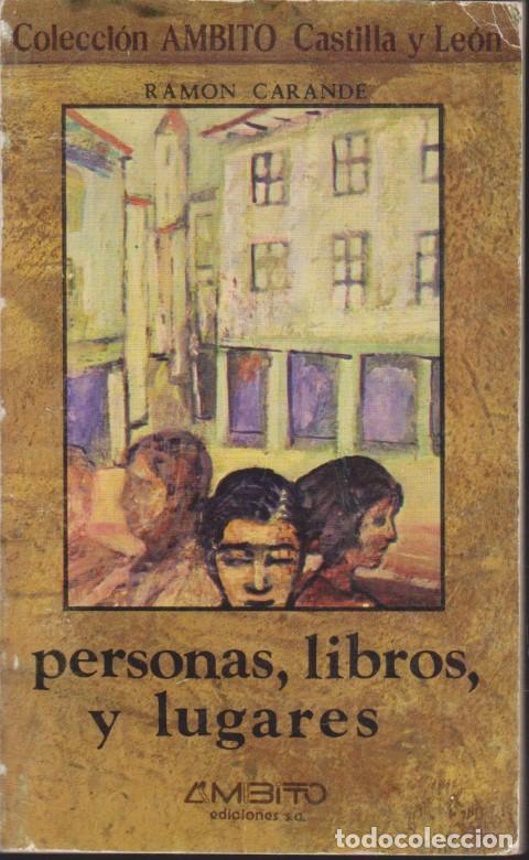 Libros: PERSONAS, LIBROS Y LUGARES - RAMON CARANDE - Foto 1