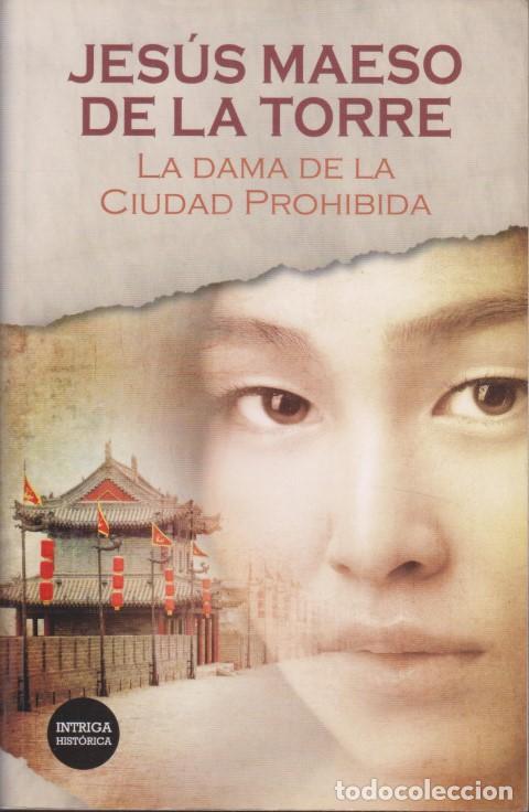 Libros: LA DAMA DE LA CIUDAD PROHIBIDA - JES&Uacute;S MAESO DE LA TORRE - Foto 1