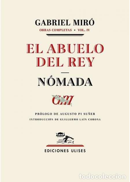 Libros: MIR&Oacute;, Gabriel.- - Obras completas, IV: El abuelo del rey - N&oacute;mada. - Foto 2