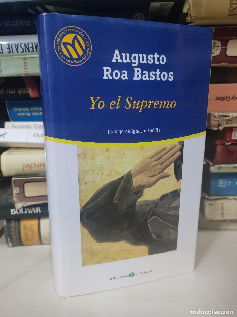 Libros: YO EL SUPREMO AUGUSTO ROA BASTOS - Foto 1