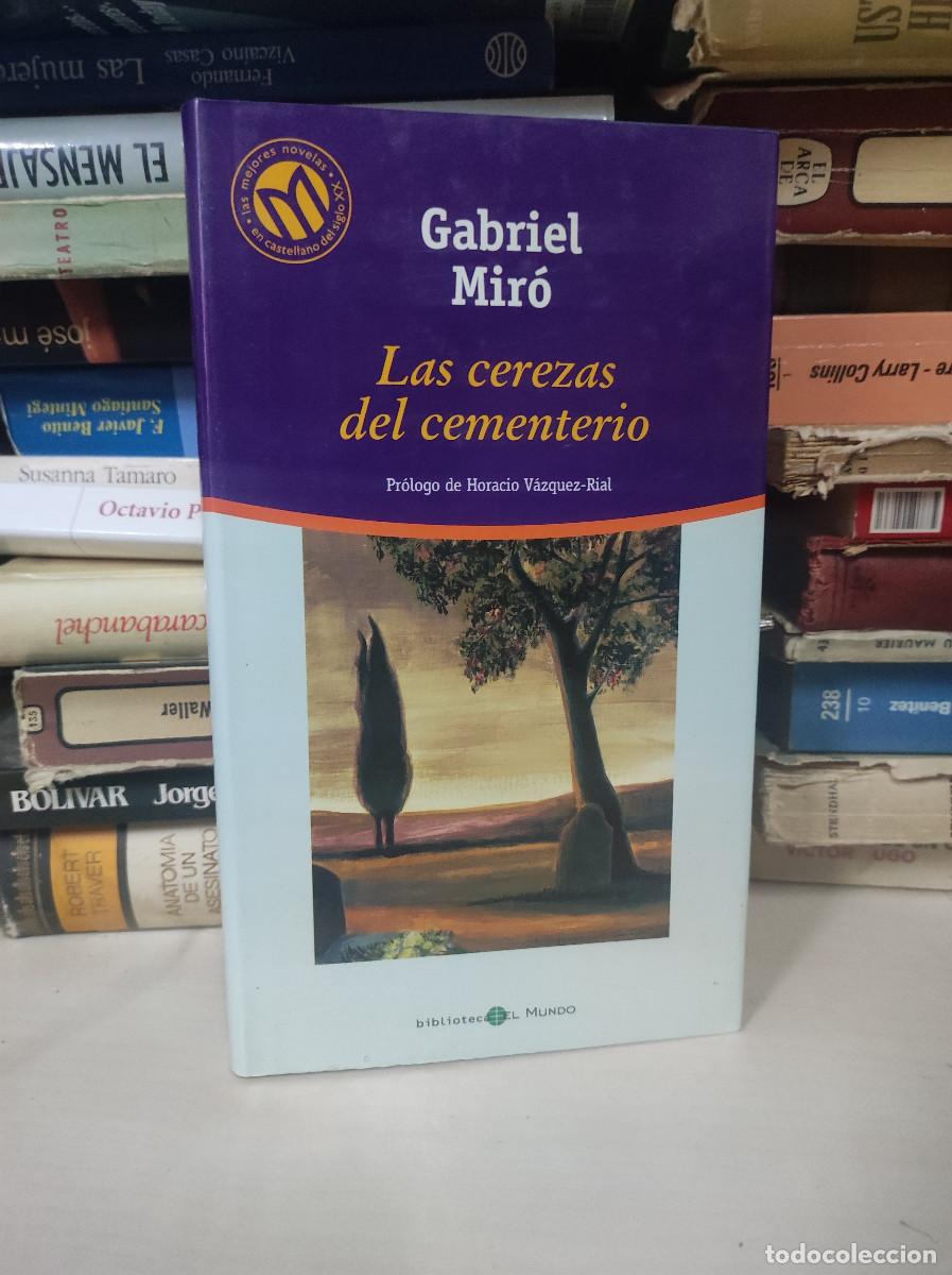 Libros: LAS CEREZAS DEL CEMENTERIO GABRIEL MIRO - Foto 1