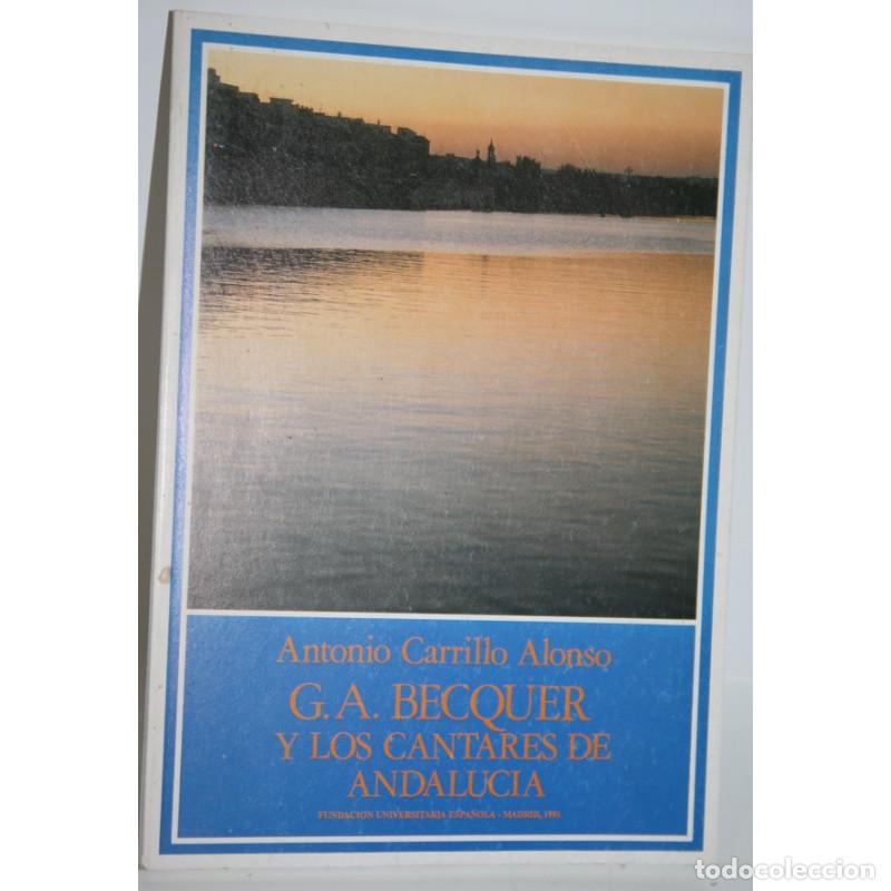 Libros: G.A. BECQUER Y LOS CANTARES DE ANDALUC&Iacute;A - CARRILLO ALONSO, Antonio - Foto 1