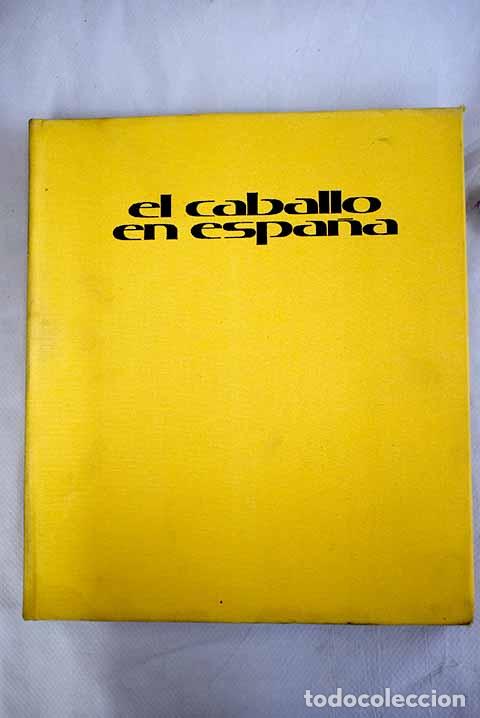 Libros: El caballo en Espa&ntilde;a - Foto 1