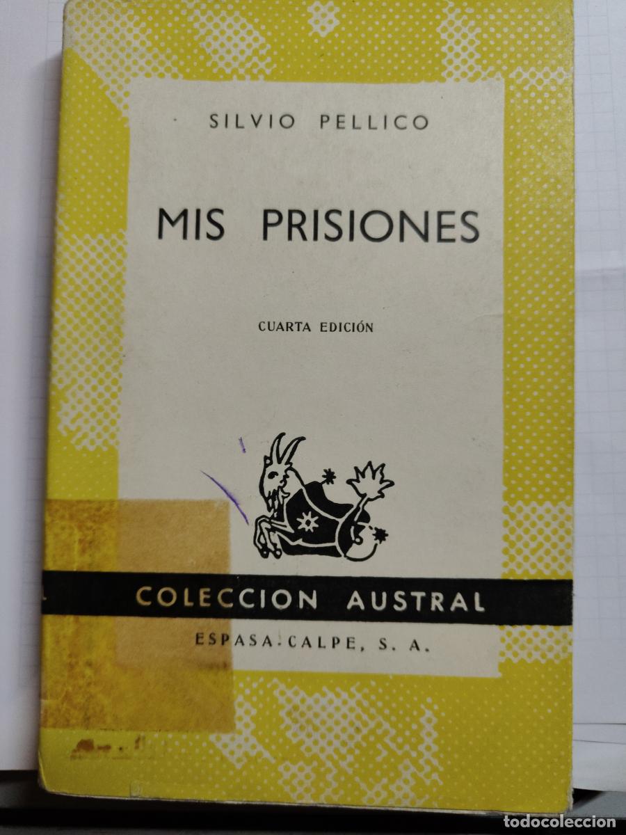 Libros: Mis prisiones: COLECCI&Oacute;N AUSTRAL N&ordm; 144. - silvio pellico - Foto 1