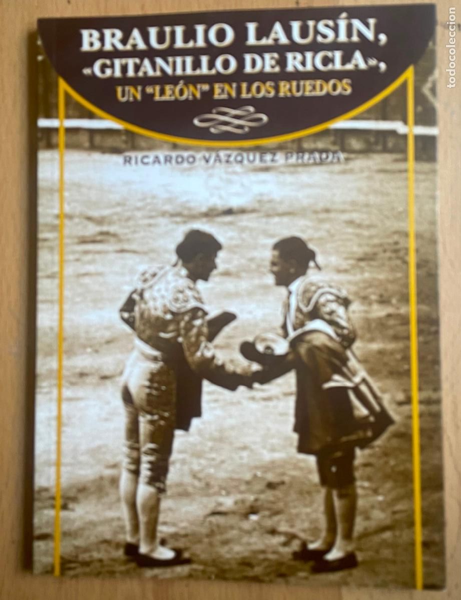 Libros: BRAULIO LAUSIN Gitanillo de Ricla, Ricardo Vazquez Prada TOROS - Foto 1