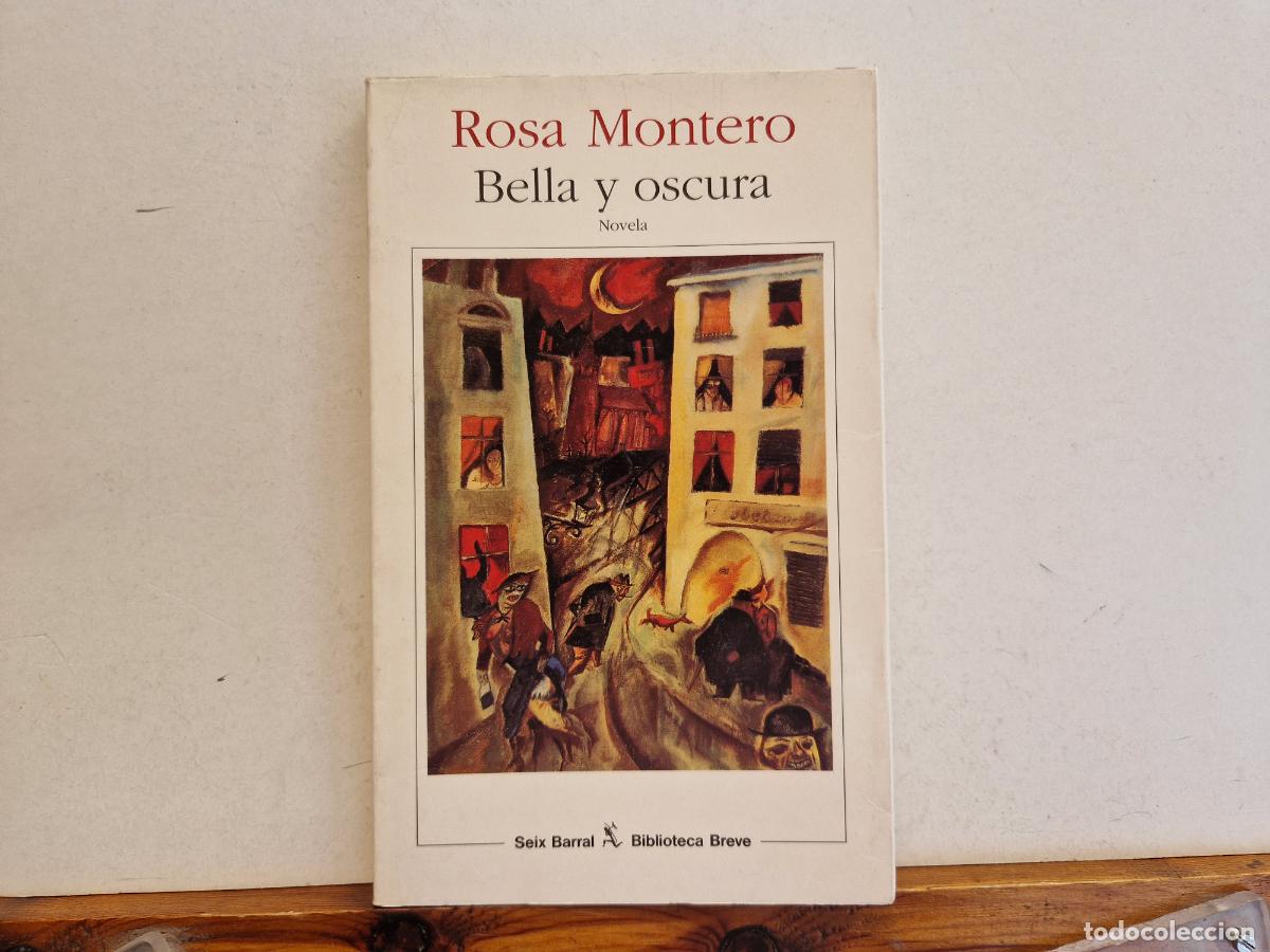 Libros: ROSA MONTERO. BELLA Y OSCURA. NOVELA - Foto 1