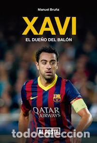 Libros: Xavi, el due&ntilde;o del bal&oacute;n. - Bru&ntilde;a, Manuel. - Foto 1