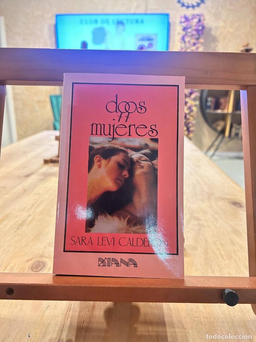 Libros: DOS MUJERES- SARA LEVI CALDERON- DIANA - Foto 1
